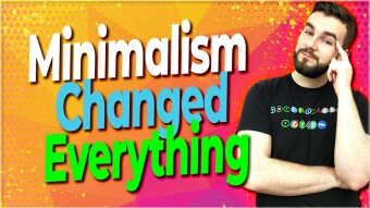 How Minimalism Has Changed My Life