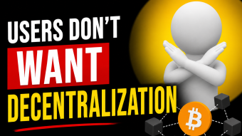 Why Most Crypto Users Don’t Actually Want Decentralization