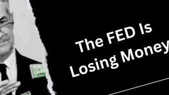 The FED Is Losing Money Billions Each Year!