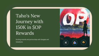 Taho's New Journey with 150K in $OP Rewards - Get in Before Sep 17