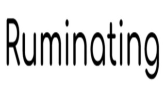 Ruminating