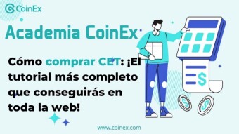 Academia CoinEx | Cómo comprar CET: ¡El tutorial más completo que conseguirás en toda la web!