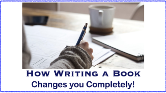 How Writing a Book Changes you Completely!