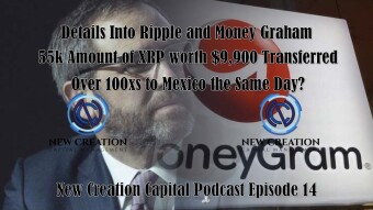 Episode 14: Details into Ripple and Money Graham; 55k Amount of XRP worth $9,900 being Transferred Over 100xs to Mexico the Same Day?