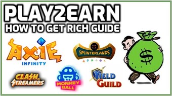 Guide on How to Get Rich With Crypto Play2Earn Gaming!