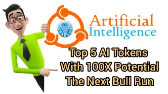 Top 5 AI (Artificial Intelligence) Tokens With A Potential 100X In The Next Bull Run