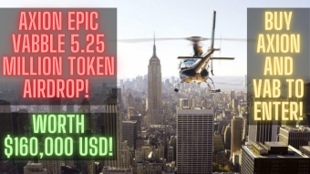 Axion EPIC Vabble 5.25 MILLION token AIRDROP! Worth $160,000 USD! Buy AXION AND VAB To Enter! Find Out More!