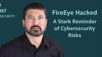 FireEye Hacked – A Stark Reminder of Cybersecurity Risks