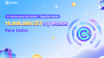 CoinEx | Together 4Ever: únete a CoinEx para poder obtener los increíbles obsequios de Aniversario de 10 millones de $CET