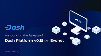 Release Announcement: Dash Platform v0.15 on Evonet