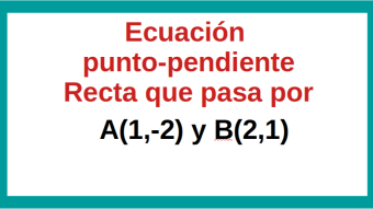 Ecuación de la recta Punto Pendiente Ejemplo 02