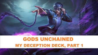 Gods Unchained - My Deception deck, part 1 - The inception
