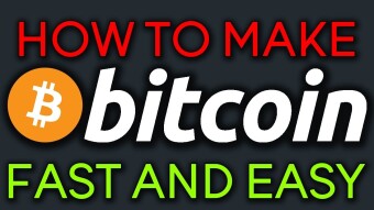 How to make 1 Bitcoin Fast and easy?