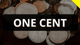 One CENT can teach you about Cost x Benefit!