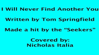 I Will Never Find Another YOu