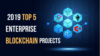 Top 5 Enterprise-focused Blockchain Projects in 2019