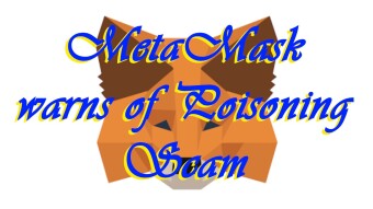MetaMask warns of Poisoning Scam