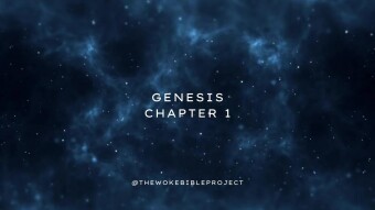 Genesis Chapter 1 (The Woke Bible Project)
