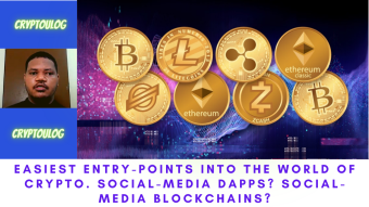 Easiest Entry-Points Into The World Of Crypto. Social-Media Dapps? Social-Media Blockchains?