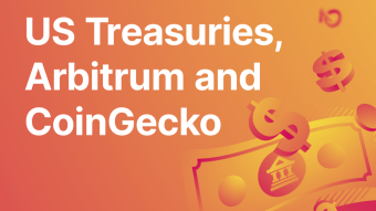 US Treasuries, Arbitrum and CoinGecko