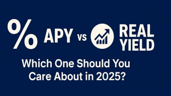 APY vs Real Yield: Which One Should You Care About in 2025?