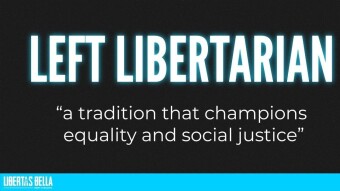 Left Libertarian: A Tradition That Champions Equality and Social Justice