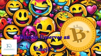 “Bitcoin Deserves an Emoji”