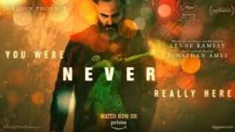 You were Never really here(2017) A.k.a. A Beautiful Day-This movie is way darker than The Joker
