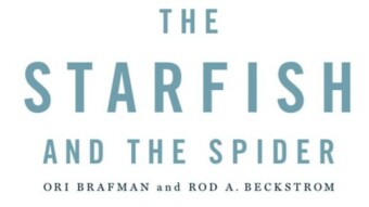 A review and reflection on "The Starfish and the Spider", a book that explores the potential of decentralized organization