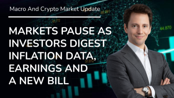 Markets Pause As Investors Digest Inflation Data, Earnings And A New Bill - Daily Macro And Crypto Markets Update