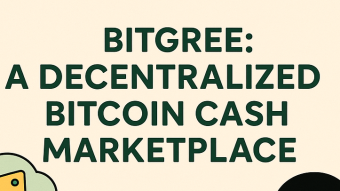 Exploring Bitgree: A Peer-to-Peer Bitcoin Cash Marketplace with Escrow Security