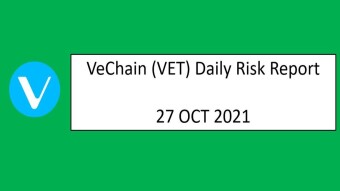 27 OCT 2021 (WED)- VeChain (VET) Daily Risk Report