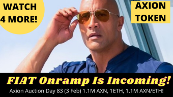 Axion Auction Day 82 (3 Feb) 1.1M AXN, 1ETH, 1.1M AXN/ETH! FIAT Onramp Is Incoming! Watch for MORE!