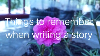 Things to remember when writing a story