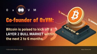 Co-founder of 0xVM: Bitcoin is poised to kick off a Layer 2 bull market within the next 2 to 6 months.