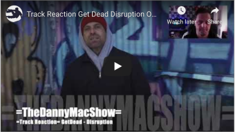 Track Reaction -  Get Dead - Disruption Official Video