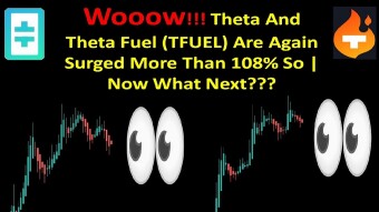 Wooow!!! Theta And Theta Fuel (TFUEL) Are Again Surged More Than 108% So | Now What Next???