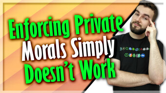 Enforcing Private Morals Simply Doesn’t Work
