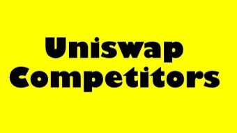 Uniswap Competitors