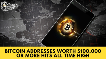 Bitcoin Addresses Worth $100,000 or More Hit All Time High #384