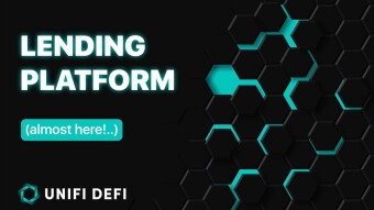 The home-stretch for the UNIFI DeFi Lending Platform