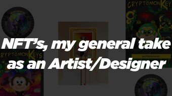 NFT, MY GENERAL TAKE AS AN ARTIST/ DESIGNER