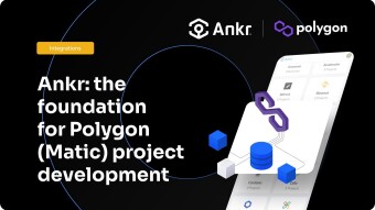 Ankr: the foundation for Polygon (Matic) project development