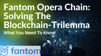 What Is Fantom Opera And How Does It Solve The Blockchain Trilemma? A Quick Introduction.