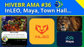 HiveBR AMA #36 | InLeo, Maya, HiveBR at Town Hall… [EN/PT]