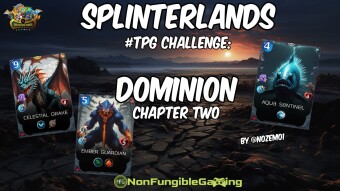 Splinterlands - #TPG Challenge: Dominion, chapter two.