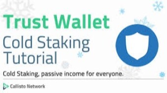 Trust Wallet and Cold Staking!
