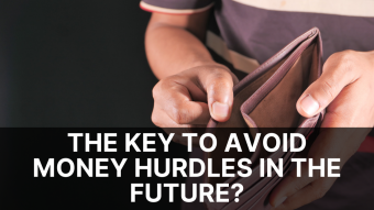 The Key To Avoid Money Hurdles In The Future?
