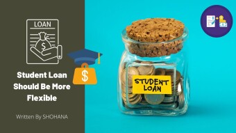 Student Loan Should Be More Flexible