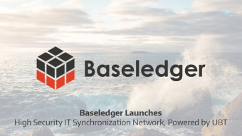 High Security IT Synchronization Network, Baseledger Launches, Powered by UBT